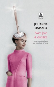 Johanna Sinisalo - Avec joie & docilité.