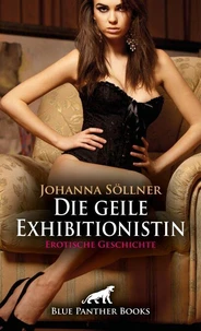 Die geile Exhibitionistin | Erotische Geschichte