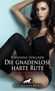 Die gnadenlose harte Rute | Erotische Geschichte