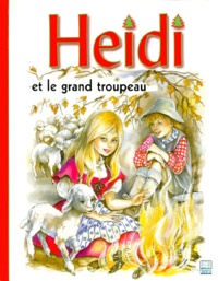 Johanna Spyri - Heidi Et Le Grand Troupeau.
