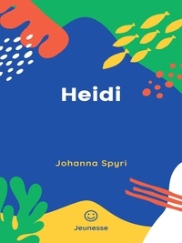 Johanna Spyri - Heidi.