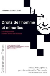 Johanne Darcourt - Droits de l'homme et des minorités - L'ex-Yougoslavie comme miroir de l'Europe.