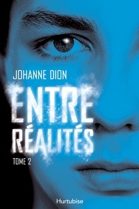 Téléchargements gratuits de livres audio ipod Entre réalités par Johanne Dion 9782897814564 ePub PDB (French Edition)