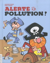 Johanne Gagné - Alerte à la pollution !.