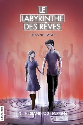 Johanne Gagné - Le labyrinthe des reves v 03 le grand soulevement.