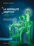 Johanne Lemieux - La normalité adoptive - Les clés pour accompagner l'enfant adopté.