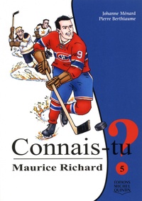 Johanne Ménard et Pierre Berthiaume - Maurice Richard.