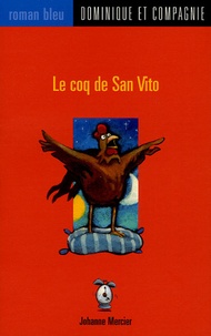 Johanne Mercier - Le coq de San Vito.
