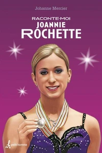 Raconte-moi Joannie Rochette - Nº 35