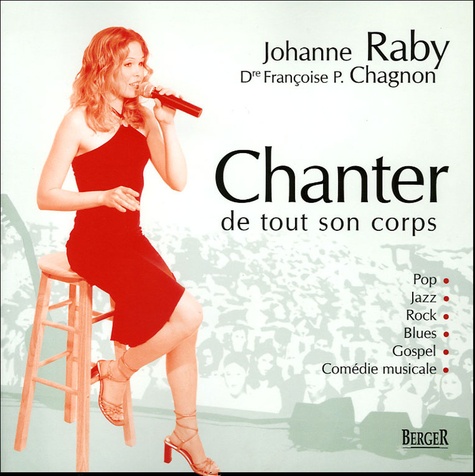 Johanne Raby - Chanter de tout son corps - Pop, Jazz, Rock, Blues, Gospel, Comédie musicale.