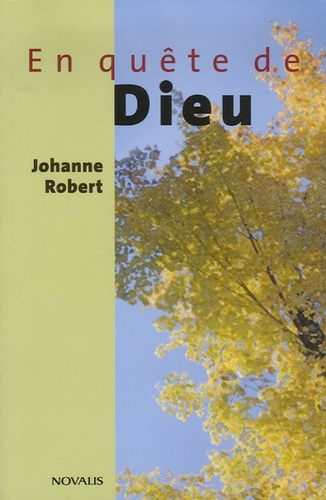 Johanne Robert - En quête de Dieu - Chemin de croissance spirituelle.