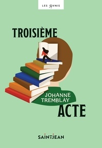 Johanne Tremblay - Troisième acte.