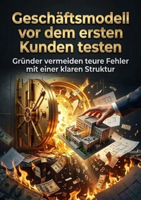 Geschäftsmodell vor dem ersten Kunden testen