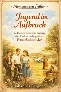 Momente von früher: Jugend im Aufbruch
