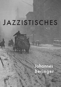 Johannes Beringer - Jazzistisches.