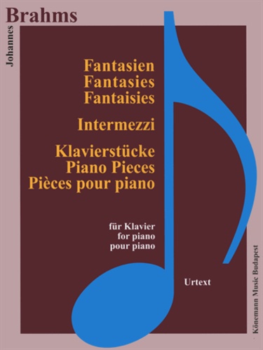 Johannes Brahms - Brahms - Fantaisies, Inermezzi et pieces - pour piano - Partition.