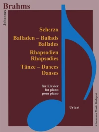 Brahms - Scherzo, Ballades, Rhapsodies et danses - pour piano