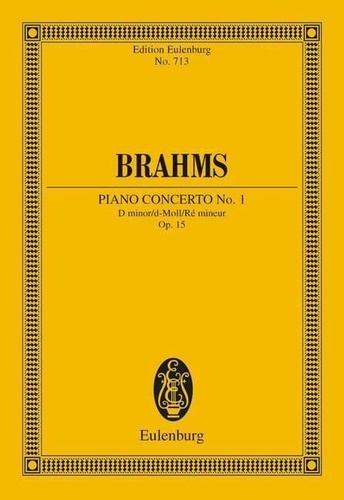 Johannes Brahms - Eulenburg Miniature Scores  : Concert No. 1 Ré mineur - op. 15. piano and orchestra. Partition d'étude..