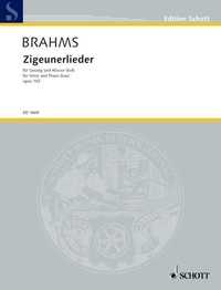 Johannes Brahms - Edition Schott  : Gypsy Songs - op. 103. voice and piano. grave..