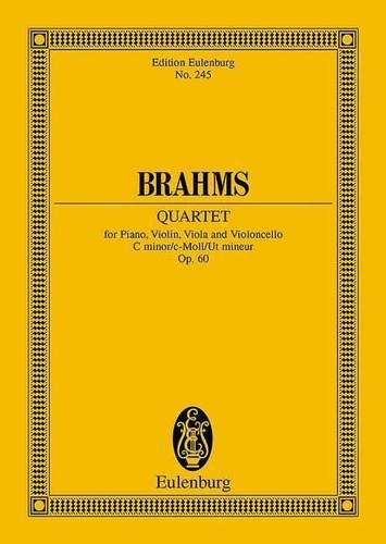 Johannes Brahms - Eulenburg Miniature Scores  : Quatuor avec piano Ut mineur - op. 60. piano quartet. Partition d'étude..