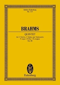 Johannes Brahms - Eulenburg Miniature Scores  : Quintet à cordes Fa majeur - op. 88. 2 violins, 2 violas and cello. Partition d'étude..