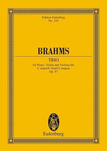Johannes Brahms - Eulenburg Miniature Scores  : Trio avec piano Ut majeur - op. 87. piano trio. Partition d'étude..