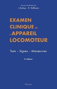 Johannes Buckup et Reinhard Hoffmann - Examen clinique de l'appareil locomoteur - Tests - Signes - Manoeuvres.
