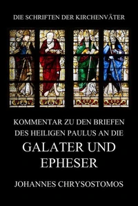 Kommentar zu den Briefen des Heiligen Paulus an die Galater und Epheser