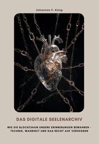Das digitale Seelenarchiv