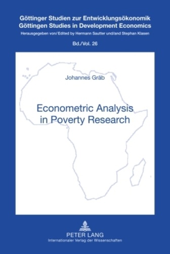 Johannes Gräb - Econometric Analysis in Poverty Research - With Case Studies from Developing Countries.