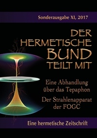Johannes H. von Hohenstätten - Eine Abhandlung über das Tepaphon - Der Strahlenapparat der FOGC - Sonderausgabe Nr. 11.