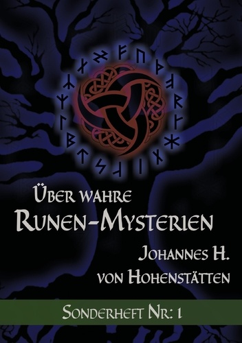 Über wahre Runen-Mysterien. Sonderheft Nr: I