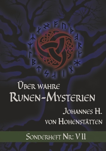 Über wahre Runen-Mysterien. Sonderheft Nr: VII