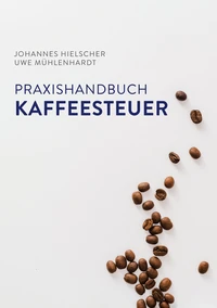 Praxishandbuch Kaffeesteuer