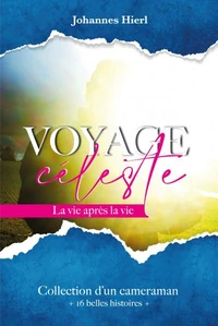 Le voyage céleste, la vie après la vie