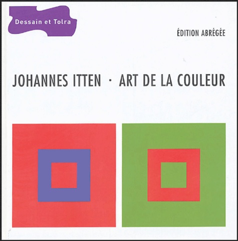 Johannes Itten - Art de la couleur - Approche subjective et description objective de l'art.
