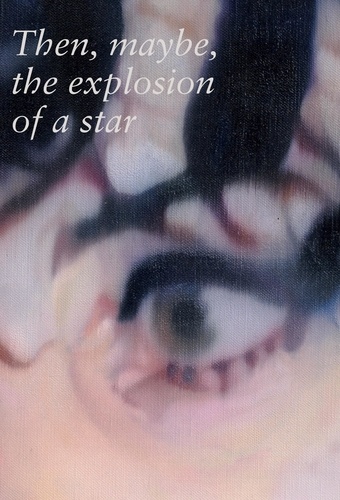 Johannes Kahrs - Then, maybe, the explosion of a star - Johannes Kahrs, Coffret en 2 volumes.