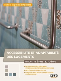 Johannes Laviolette et Nadia Maniquet - Accessibilité et adaptabilité des logements - 43 Fiches - 6 Etapes - 80 Schémas.