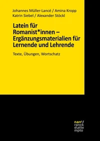 Latein für Romanist*innen – Ergänzungsmaterialien für Lernende und Lehrende