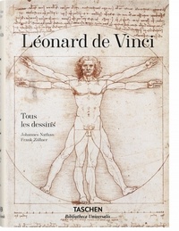 Johannes Nathan et Frank Zöllner - Léonard de Vinci 1452-1519 - L'oeuvre graphique.