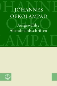 Ausgewählte Abendmahlsschriften