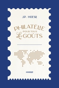 Johannes Peter Hoesli - Philatélie pour tous les goûts.