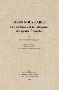 Johannes Petrus Maria Van der Ploeg - Jésus nous parle - Les paraboles et les allégories des quatre Evangiles.