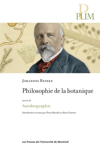 Johannes Reinke - Philosophie de la botanique - suivie de Autobiographie.