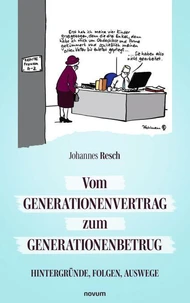 Vom Generationenvertrag zum Generationenbetrug