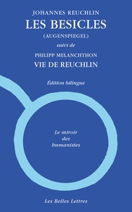 Johannes Reuchlin - Les Besicles (Augenspiegel) - suivi de Vie de Reuchlin, par Philipp Melanchthon.
