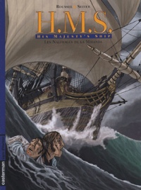 Johannes Roussel et Roger Seiter - HMS : His Majesty's Ship Tome 1 : Les naufragés de la Miranda.