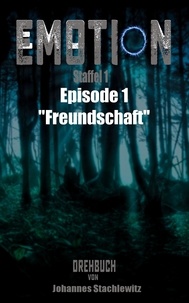 Johannes Stachlewitz - EMOTION - Staffel 1, Episode 1 "Freundschaft".