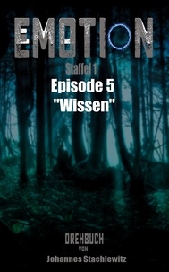Johannes Stachlewitz - EMOTION - Staffel 1, Episode 5 "Wissen".