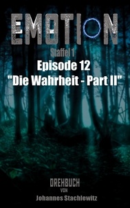 Johannes Stachlewitz - Emotion - Staffel 1, Episode 12 "Die Wahrheit - Part II".